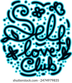 Self Love Club lettering design illustration . Vector illustration for T-shirt graphics, prints, posters, bags, stickers and other uses.