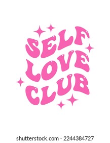 self love club lettering typography lettering quote for t shirt design