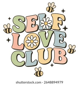 Self love club - Mental Health Matters T-shirt vector, Self Love illustration, Inspirational saying, Funny Health Care Positive shirts