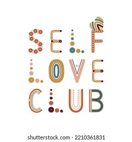 Self love club quote. 70 s groovy card prints with rainbow letters. Printable vector for wall decor, cards, posters in yellow, orange, brown, green vintage colors.