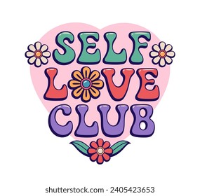 Self Love Club retro groovy quote with hippie flowers and vintage text font, vector poster. Self Love Club groovy quote slogan print with 60s or 70s art lettering with flowers on pink heart background