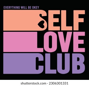 self love club slogan design t shirt