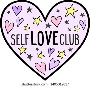 Self love club text. Vector illustration of stars and hearts isolated on white.