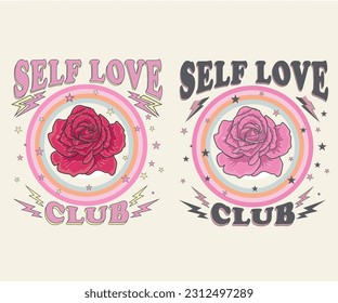 Club de amor propio. Diseño de impresión de amor verdadero. Dibujo gráfico vectorial de rosa para prendas de vestir, pegatinas, carteles, fondo y otros.