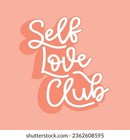 Self Love Club Typography Premium Vector Illustration