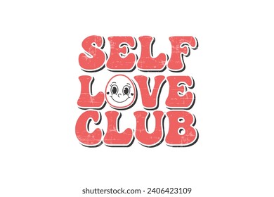 Self love club Valentine's Day typography T shirt design svg