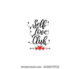 Self love club, vector. Wording design, lettering. Motivational, inspirational positive quote, affirmation. Dandelion blowing in the wind. Wall art, artwork, t shirt design, greeting card