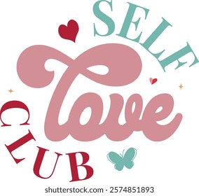 Self Love Club-Happy Valentine's Day design, Retro Boho Valentine, Retro Valentine Png, Boho Self Care, Boho Motivational, Boho Self Love, Inspirational Shirts, Hearts Love Design, Trendy Design