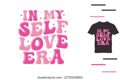 Self love era t shirt design