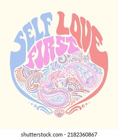 Self love first slogan print design with hand drawn paisley illustration