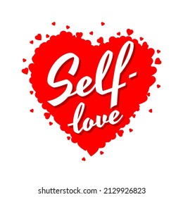 Self love and heart shape symbol concept. Hearts silhouette and beautiful calligraphy expressing self-love.