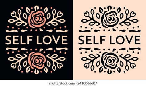 Self love lettering. Self care practice inspirational quotes. Boho retro romantic roses floral girl coquette aesthetic. Cute positive mental health text for women t-shirt design and print vector.