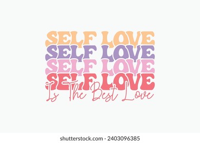 Self Love Quote Valentine’s EPS Design. Valentine's day typography t-shirt design Template. valentine's day mug EPS, Retro valentine's day EPS t-shirt