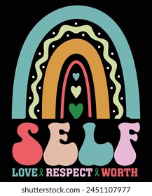 Self Love Respect Worth Rainbow Positive Inspirational Motivational T-Shirt
