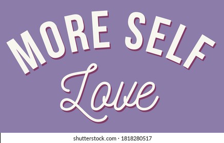  Self Love Slogan Artwork for Apparel and Other Uses