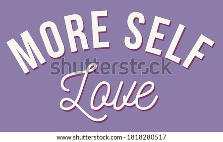  Self Love Slogan Artwork for Apparel and Other Uses