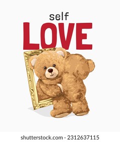 self love slogan with bear doll hugging itself in mirror vector illustration