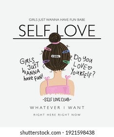 Self love slogan text and cute pink girl drawing vector illustration design for fashion graphics and t shirt prints