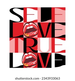 Selbst liebt wahre Liebe. Typografisches Design für ein T-Shirt mit roten Buchstaben neben roten sinnlichen Lippen. Vektorgrafik für Frauenmodemagazin-Titelbilder.