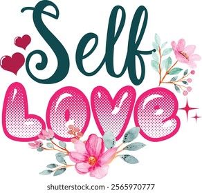 self love t-shirt design. you will get a high-quality EPS file.