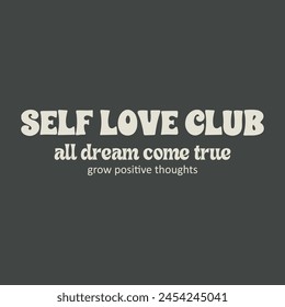 SELF LOVE typography slogan for t shirt printing, tee graphic design, vector illustration.