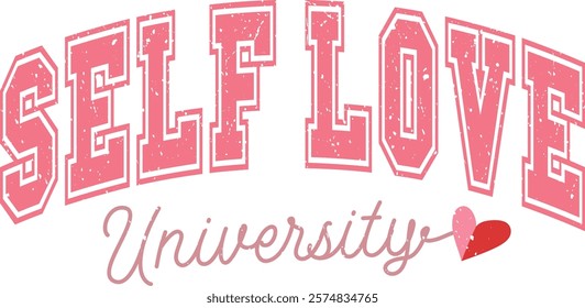 Self Love University - Happy Valentine's day T-shirt Design, Valentine Varsity T-shirt design, Retro Valentine, retro Varsity, Love Heart Vector file, boho varsity, boho design