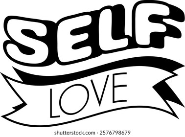 Self love vector illustration. Valentine's Day typography