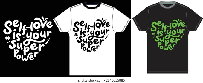 Self love is your sufer power Art Vectort T shirt design