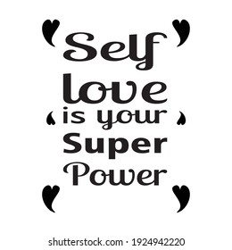 Self Love Is Your Super Power Quote Letter