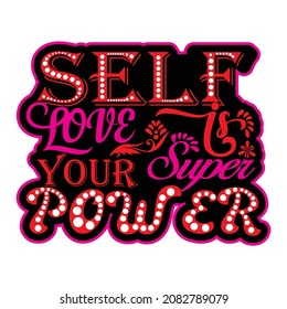 Self love is your super power