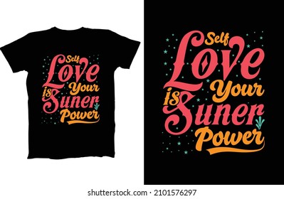 Self Love Is Your Super Power Gift quote typography t shirt design Stock Vector Image  Art.