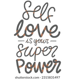 Selbstliebe ist deine Supermacht, ein selbstliebendes Design