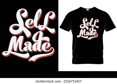 The Self Made  funny T-Shirt