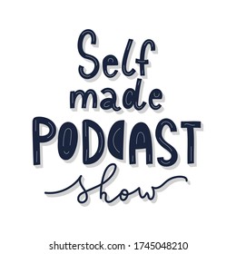 Self made podcast show lettering decorated with doodles, good as banner or poster, handwritten typography