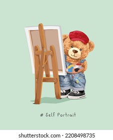 self portrait slogan with bear doll artist painting vector illustration