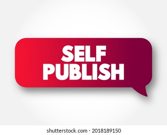 Self Publish text message bubble, business concept background