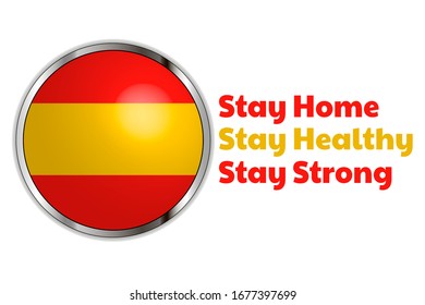Self quarantine and and social distancing concept. Stay home. Flag of Spain. COVID-19 coronavirus. Template for background, banner, poster with text inscription. Vector EPS10 illustration