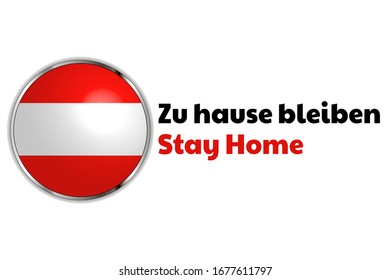 Self quarantine and and social distancing concept. Inscription Stay Home in German, Flag of Austria. COVID-19 coronavirus. Template for background, banner, poster. Vector EPS10 illustration