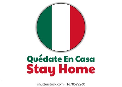 Self quarantine and and social distancing concept. Inscription Stay Home in Spanish. Flag of Mexico. COVID-19 coronavirus. Template for background, banner, poster. Vector EPS10 illustration