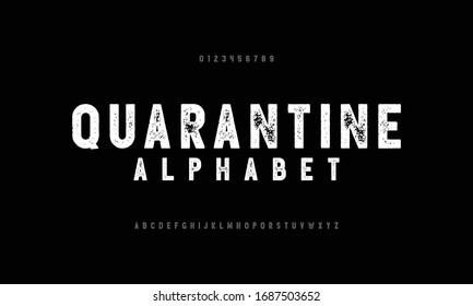 Self Quarantine typeface. Modern distress alphabet font. Uppercase set a to z. About corona virus disease typography designs.