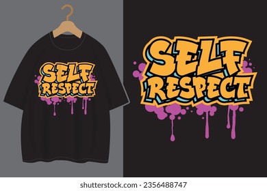Self respect graffiti art typography t shirt design