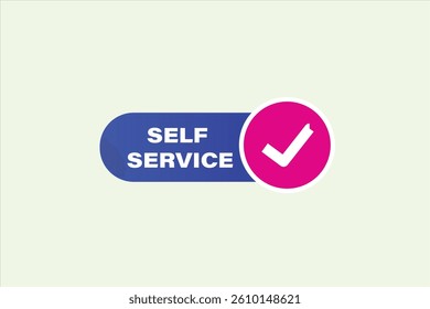 self service, for websites, application Design, Element, learn, stay, template, top scorer, design, level, sign, speech, bubble  banner, modern, symbol, click. 
