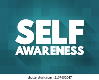 Self-awareness - experience of one's own personality or individuality, text concept background
