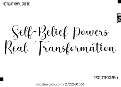 Selbstvertrauen macht echte Transformation möglich - kursive Kalligrafie Text Design von motivierenden Zitaten