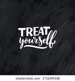 Selfcare lettering quote for blog or sale. Time to something nice. Beauty, body care, premium cosmetics, delicious, tasty food, ego. Modern calligraphy. Vector design print