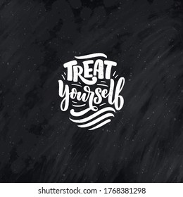 Selfcare lettering quote for blog or sale. Time to something nice. Beauty, body care, premium cosmetics, delicious, tasty food, ego. Modern calligraphy. Vector design print