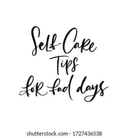 SELF-CARE TIPS FOR BAD DAYS. MENTAL HEALTH. VECTOR HAND LETTERING TYPOGRAPHY. TYPO. TYPOGRAPHY