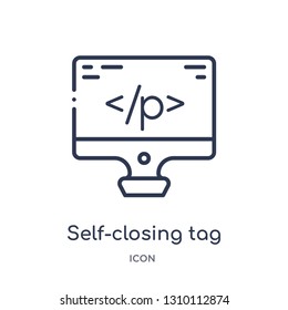 self-closing tag icon from technology outline collection. Thin line self-closing tag icon isolated on white background.