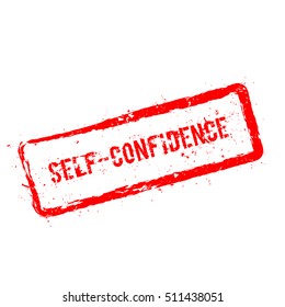 Self-confidence red rubber stamp isolated on white background. Grunge rectangular seal with text, ink texture and splatter and blots, vector illustration.