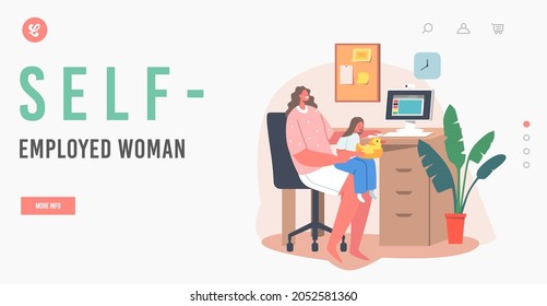 Self-Employed Woman Landing Page Template. Remote Work with Little Baby. Young Business Mother Character Work on PC with Daughter Sitting with Toy on her Knees. Cartoon People Vector Illustration